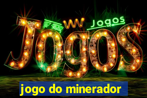 jogo do minerador